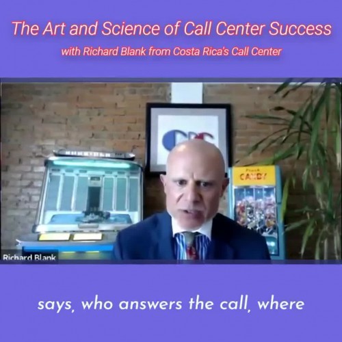 CONTACTCENTERPODCASTRichardBlankfromCostaRicasCallCenterontheSCCS-CutterConsultingGroup-TheArtandScienceofCallCenterSuccessPODCAST.sayswhoanswersthecallwhere..jpg