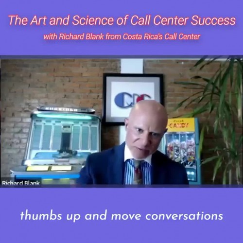 CONTACTCENTERPODCASTRichardBlankfromCostaRicasCallCenterontheSCCS-CutterConsultingGroup-TheArtandScienceofCallCenterSuccessPODCAST.thumbsupandmoveconversations..jpg