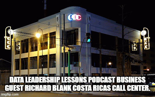 DATALEADERSHIPLESSONSPODCASTBUSINESSGUESTRICHARDBLANKCOSTARICASCALLCENTER..gif