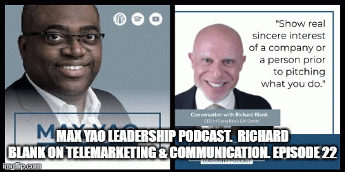 MaxYaoLeadershipPodcast.RichardBlankonTelemarketingCommunication.Episode22.gif