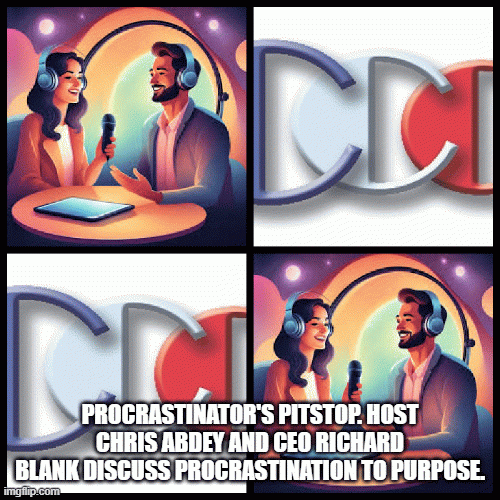 ProcrastinatorsPitstop.HostChrisAbdeyandCEORichardBlankdiscussProcrastinationtoPurpose..gif