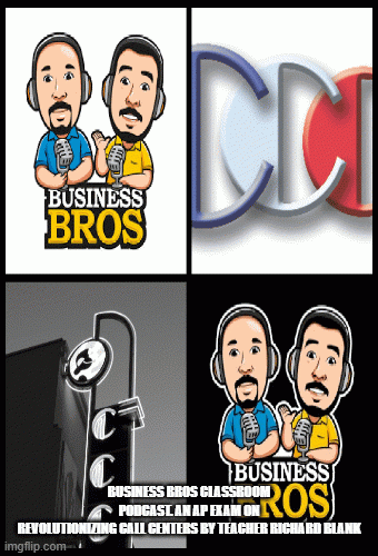 BusinessBrosClassroomPodcast.AnAPexamonRevolutionizingCallCentersbyteacherRichardBlank.gif