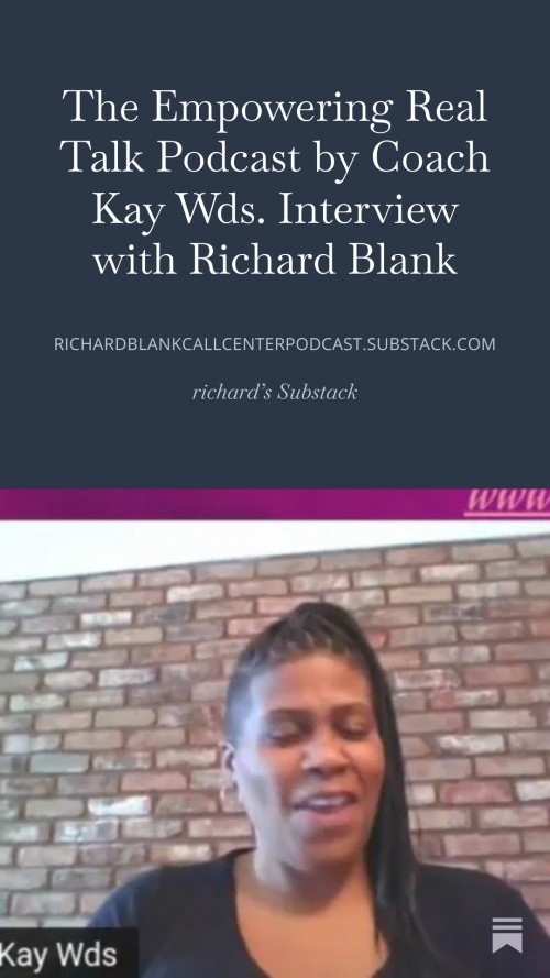 TheEmpoweringRealTalkPodcastbyCoachKayWds.InterviewwithRichardBlank2.jpg
