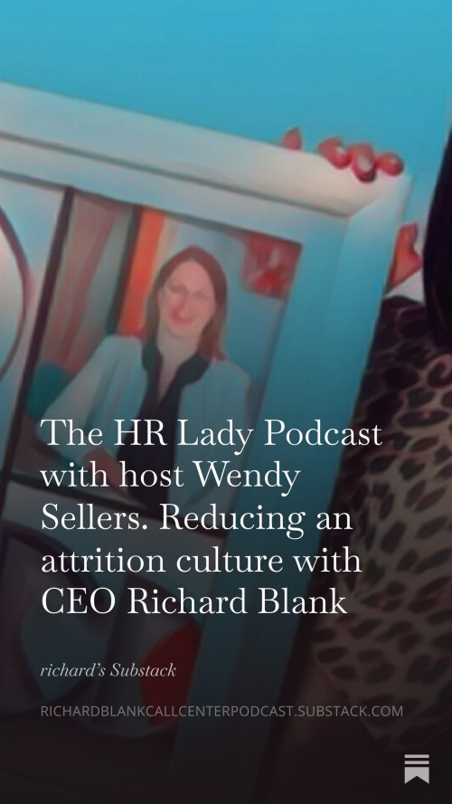 TheHRLadyPodcastwithhostWendySellers.ReducinganattritionculturewithCEORichardBlank734b2b.jpg