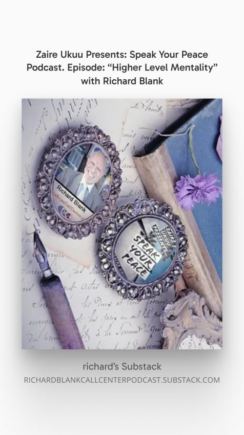 ZaireUkuuPresentsSpeakYourPeacePodcast.EpisodeHigherLevelMentalitywithRichardBlank4.jpg