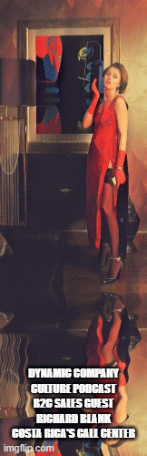 DynamicCompanyCulturepodcastB2CsalesguestRichardBlankCostaRicasCallCenter.gif