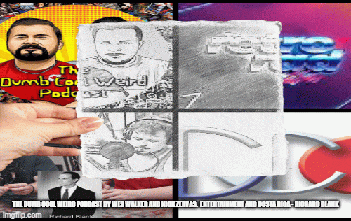 THEDUMBCOOLWEIRDPODCASTB2CTRAINERGUEST-RICHARDBLANKCOSTARICASCALLCENTER.gif