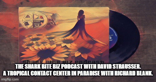 TheSharkBiteBizPodcastwithDavidStrausser.ATropicalcontactcenterwithRichardBlank.gif