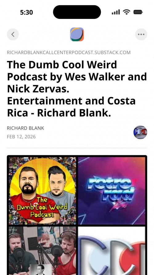 TheDumbCoolWeirdPodcastbyWesWalkerandNickZervas.EntertainmentandCostaRica-RichardBlank.5.jpg